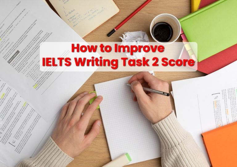 How to Improve IELTS Writing Task 2 Score – Ishart's IELTS